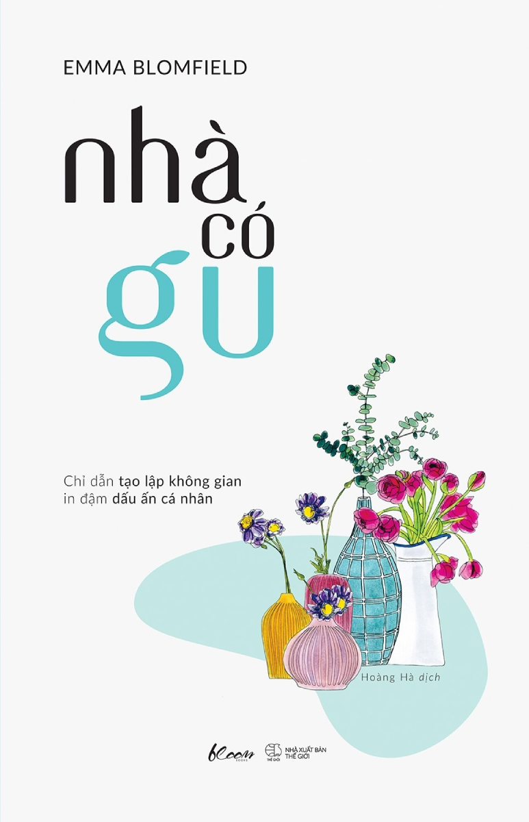 Nhà Có Gu - Chỉ Dẫn Tạo Lập Không Gian In Đậm Dấu Ấn Cá Nhân