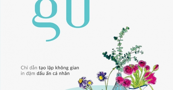Nhà Có Gu - Chỉ Dẫn Tạo Lập Không Gian In Đậm Dấu Ấn Cá Nhân