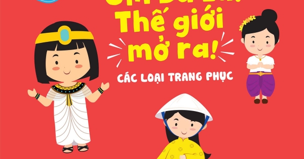 Ehon Nhận Biết - Úm Ba La! Thế Giới Mở Ra! - Các Loại Trang Phục