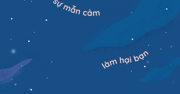 Đừng Để Sự Mẫn Cảm Làm Hại Bạn