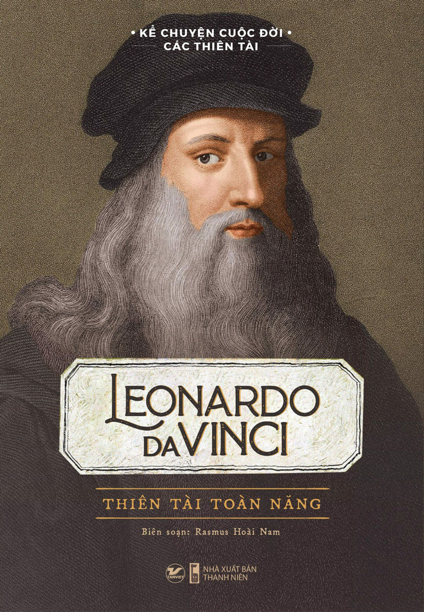 Leonardo Da Vinci - Thiên Tài Toàn Năng
