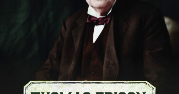 Kể Chuyện Cuộc Đời Các Thiên Tài: Thomas Edison - Thiên Tài Bắt Đầu Từ Tuổi Thơ