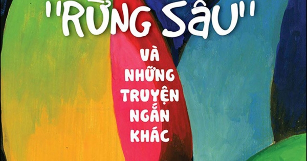 Rừng Sâu Và Những Truyện Ngắn Khác