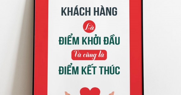 Tranh Canvas Treo Tường Khách Hàng Là Điểm Khởi Đầu Và Cũng Là Điểm Kết Thúc