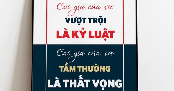 Tranh Canvas Treo Tường Cái Giá Của Sự Vượt Trội Là Kỷ Luật Cái Giá Của Sự Tầm Thường Là Thất Vọng