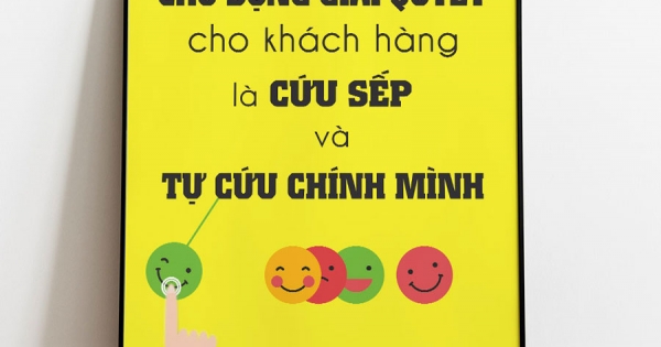 Tranh Canvas Treo Tường Chủ Động Giải Quyết Cho Khách Hàng Là Cứu Sếp Và Tự Cứu Chính Mình