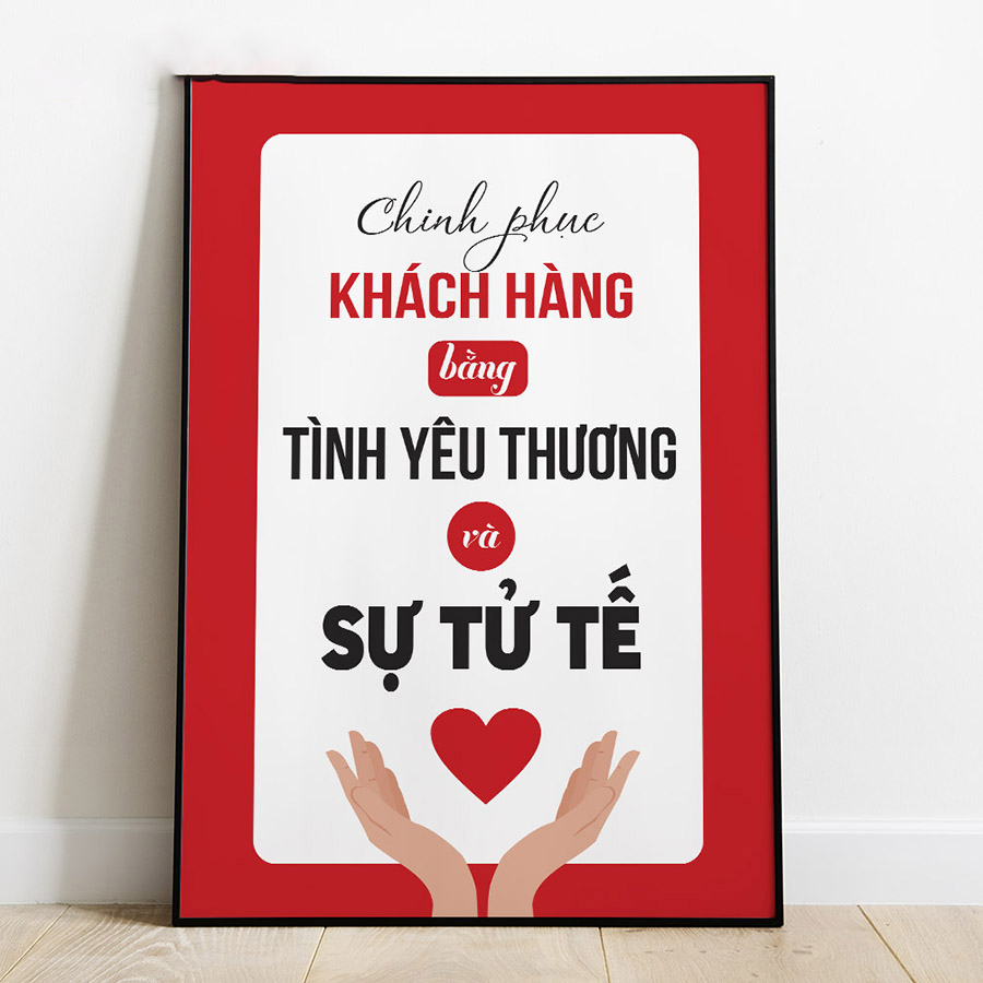 Tranh Canvas Treo Tường Chinh Phục Khách Hàng Bằng Tình Yêu Thương Và Sự Tử Tế