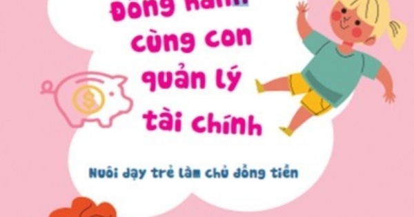 Đồng Hành Cùng Con Quản Lý Tài Chính