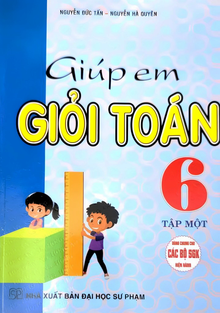 Giúp Em Giỏi Toán 6 - Tập 1 (Dùng Chung Cho Các Bộ SGK Hiện Hành)