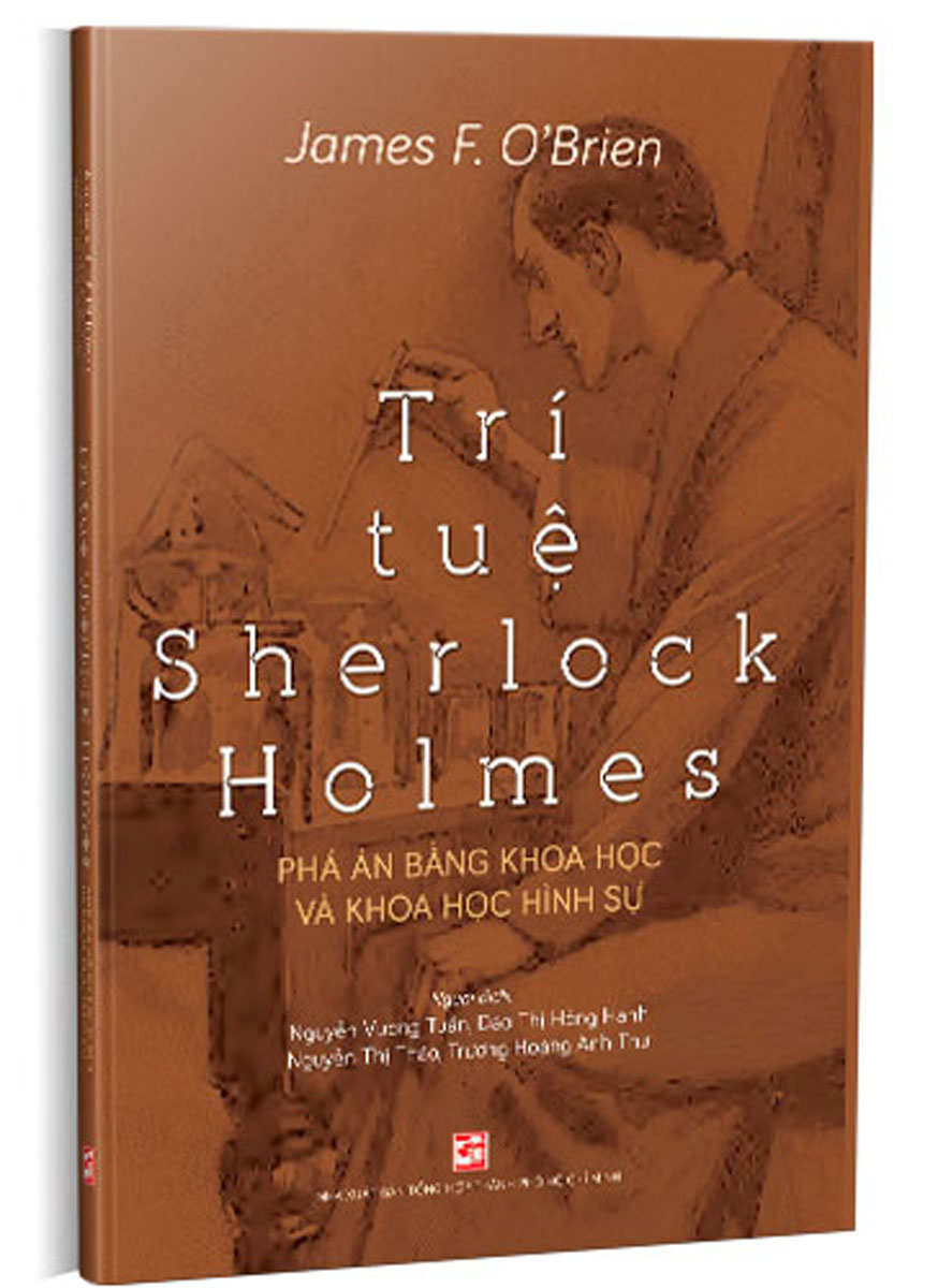 Trí Tuệ Sherlock Holmes - Phá Án Bằng Khoa Học Và Khoa Học Hình Sự