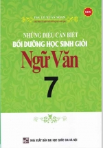 Những Điều Cần Biết Bồi Dưỡng Học Sinh Giỏi Ngữ Văn 7