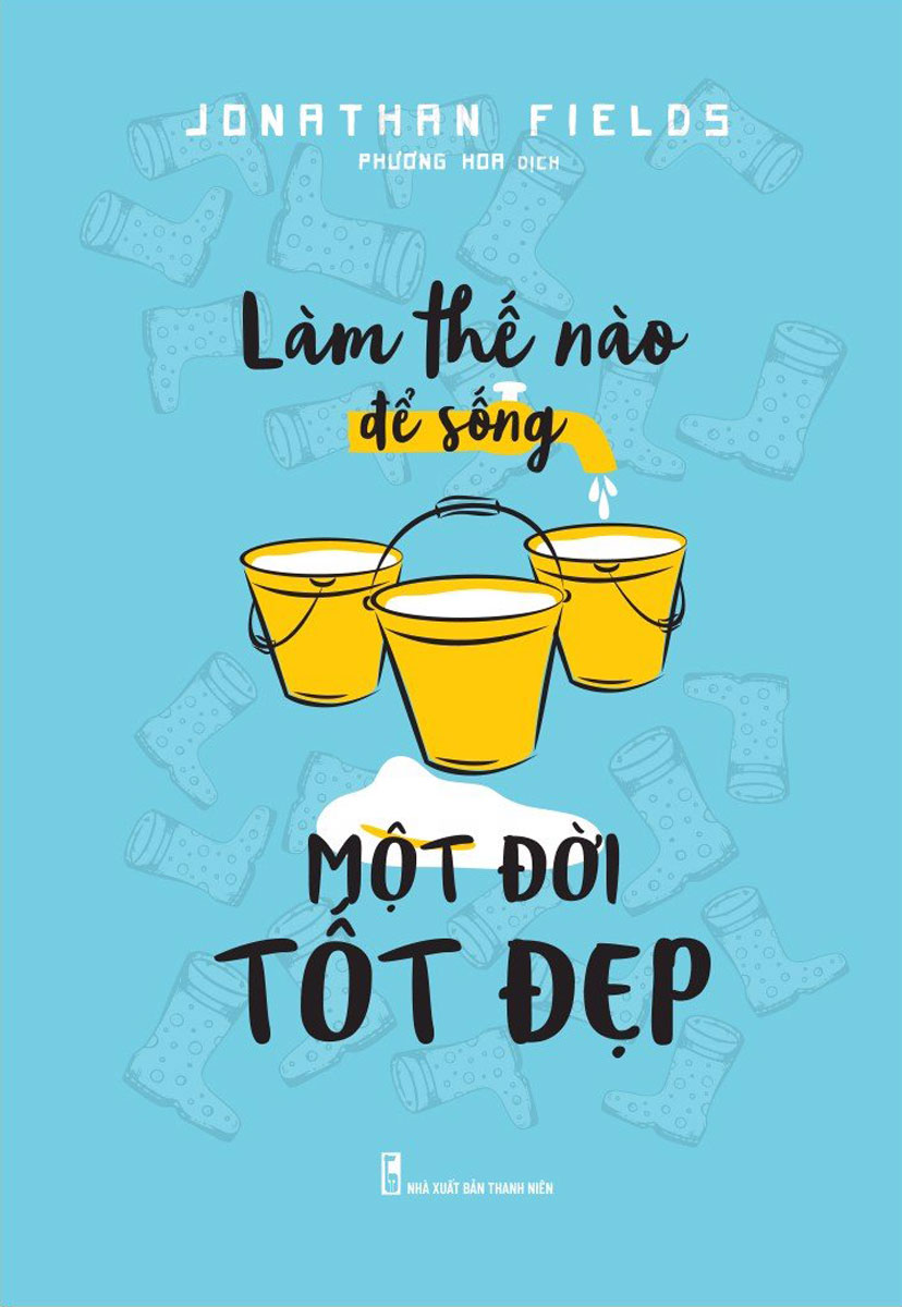 Làm Thế Nào Để Sống Một Đời Tốt Đẹp