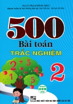 500 Bài Toán Trắc Nghiệm Lớp 2 (Biên Soạn Theo Chương Trình Mới)