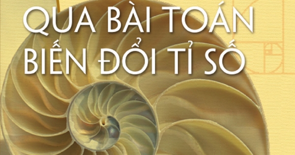 Rèn Luyện Tư Duy Hình Học Phẳng Qua Bài Toán Biến Đổi Tỉ Số