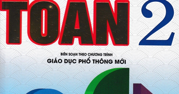 Các Dạng Bài Tập Trắc Nghiệm Toán 2 (Biên Soạn Theo Chương Trình Mới)