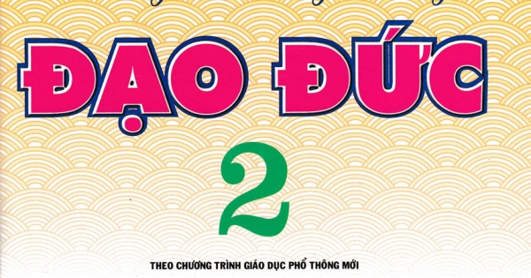 Tuyển Chọn Những Câu Chuyện Hay Đạo Đức Lớp 2 (Theo Chương Trình Giáo Dục Phổ Thông Mới)