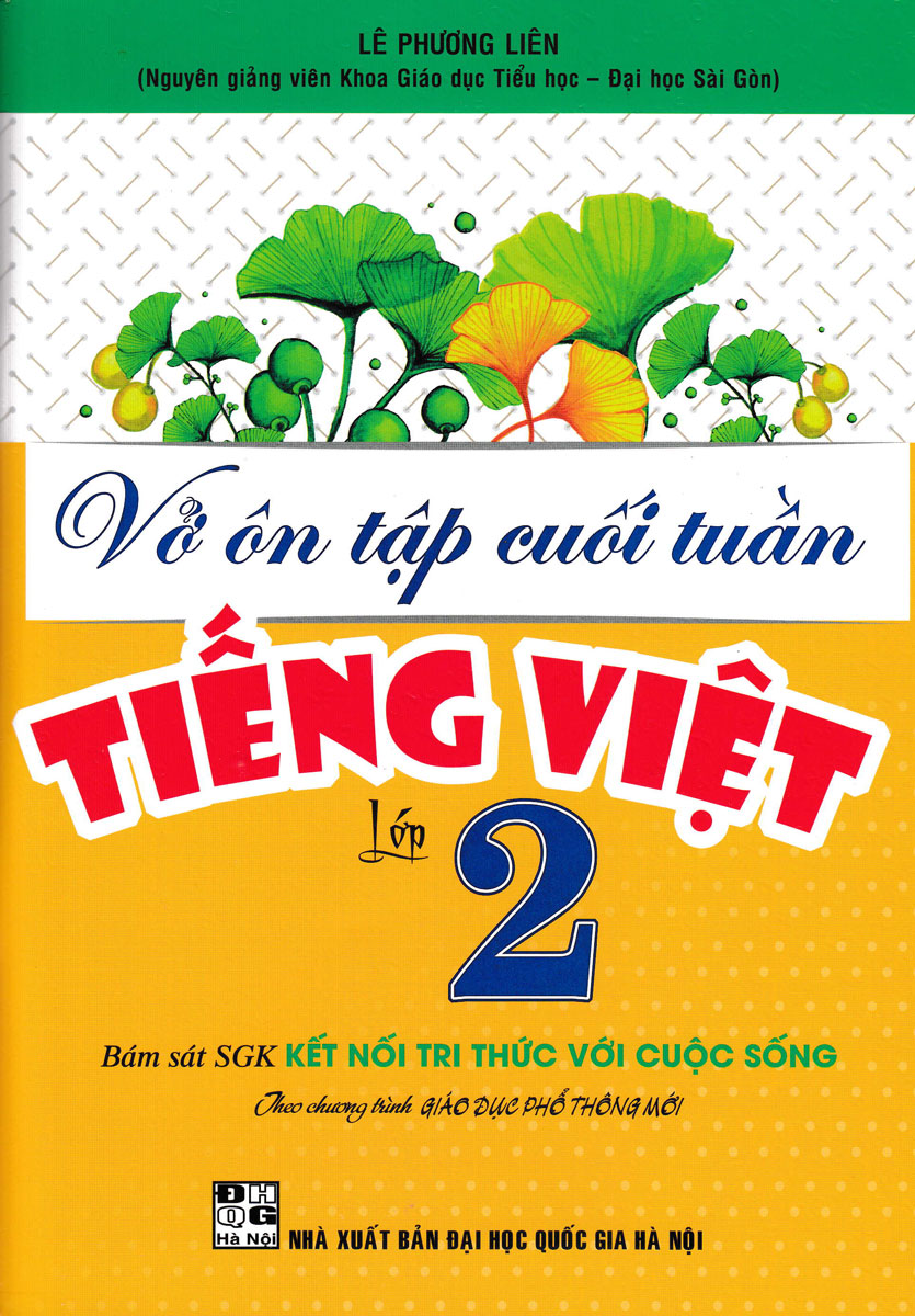 Vở Ôn Tập Cuối Tuần Tiếng Việt Lớp 2 (Bám Sát SGK Kết Nối Tri Thức Với Cuộc Sống)