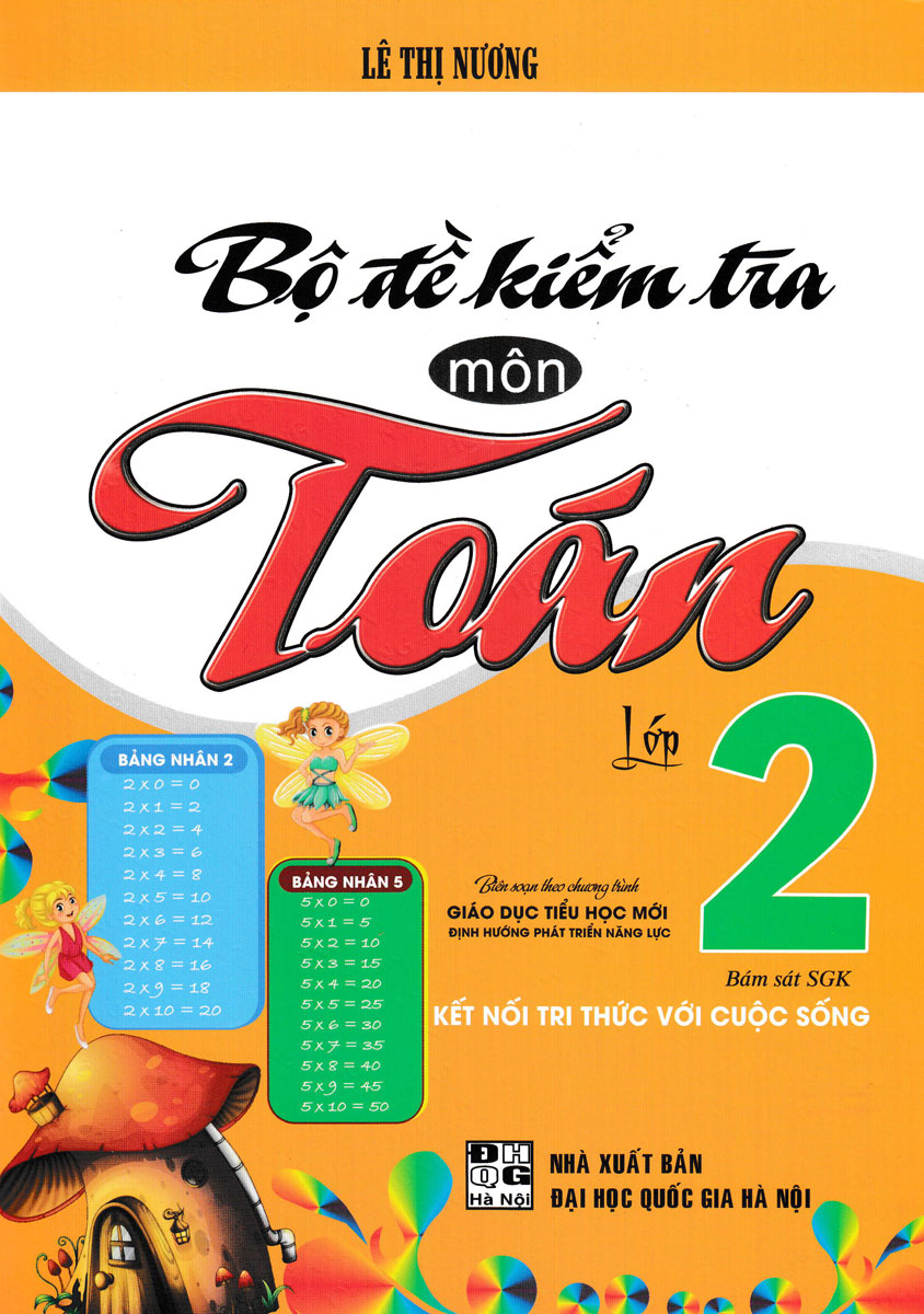 Bộ Đề Kiểm Tra Môn Toán Lớp 2 (Bám Sát SGK Kết Nối Tri Thức Với Cuộc Sống)