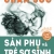 Bách Khoa Tri Thức Thai Sản 3 - Chăm Sóc Sản Phụ Và Trẻ Sơ Sinh