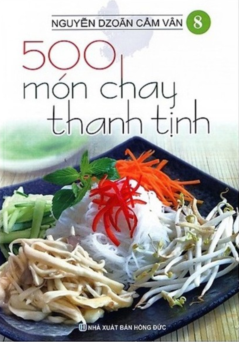 500 Món Chay Thanh Tịnh - Tập 8