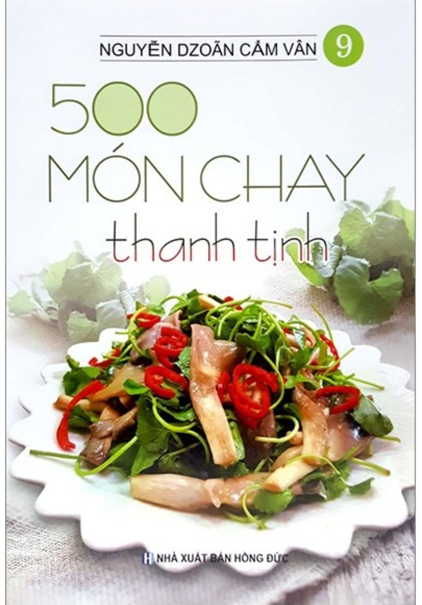500 Món Chay Thanh Tịnh - Tập 9