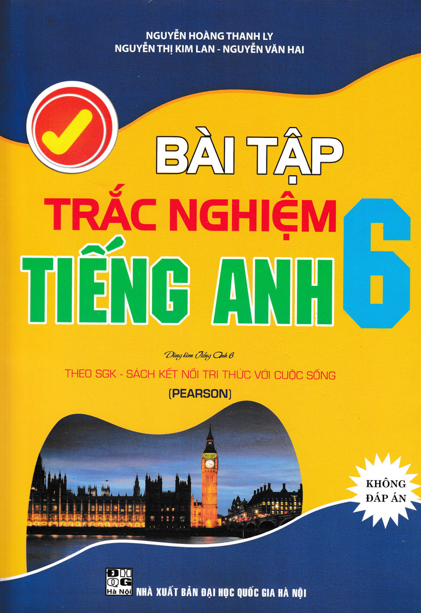 Bài Tập Trắc Nghiệm Tiếng Anh Lớp 6 - Không Đáp Án (Theo Sgk Kết Nối Tri Thức Với Cuộc Sống)
