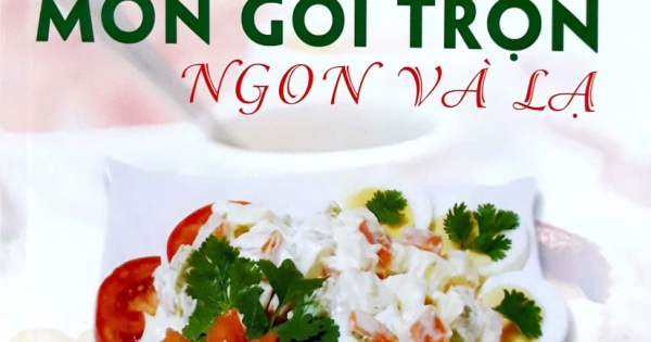 30 Món Gỏi Trộn Ngon Và Lạ