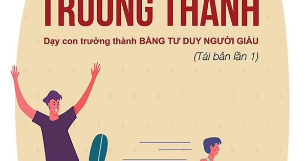 Dạy Con Trưởng Thành - Dạy Con Trưởng Thành Bằng Tư Duy Người Giàu