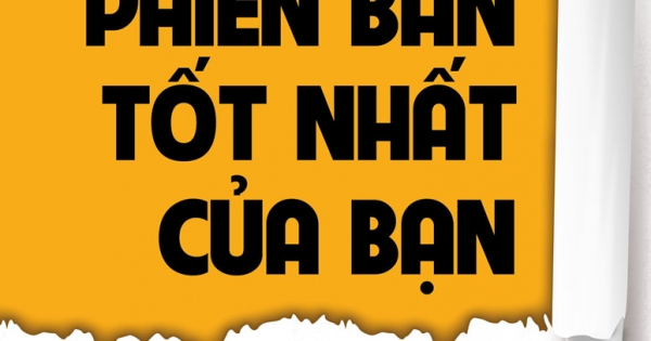 Khám Phá Phiên Bản Tốt Nhất Của Bạn (9 Bí Mật Để Khỏe Mạnh Và Hạnh Phúc)