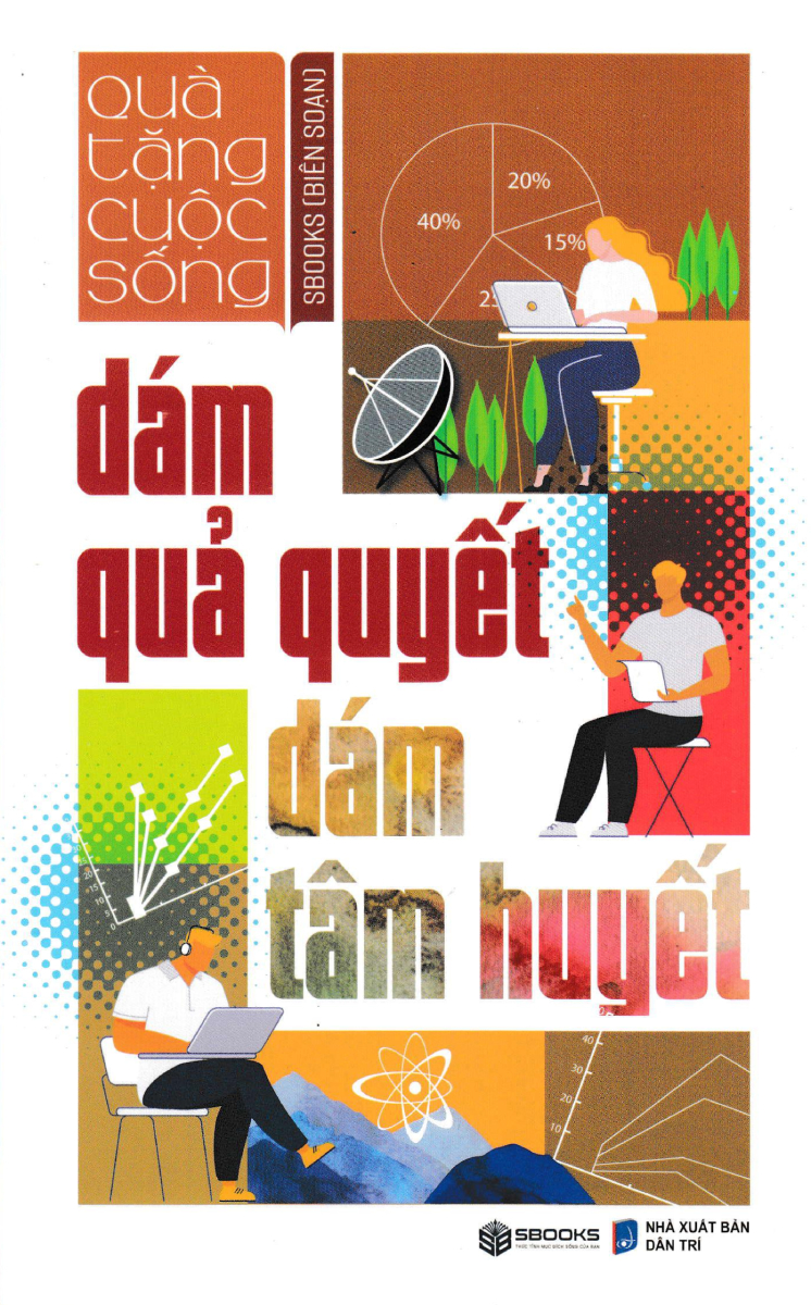 Dám Quả Quyết Dám Tâm Huyết (SB)