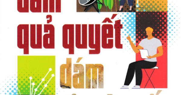 Dám Quả Quyết Dám Tâm Huyết (SB)