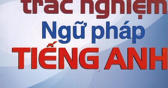 Bài Tập Trắc Nghiệm Ngữ Pháp Tiếng Anh