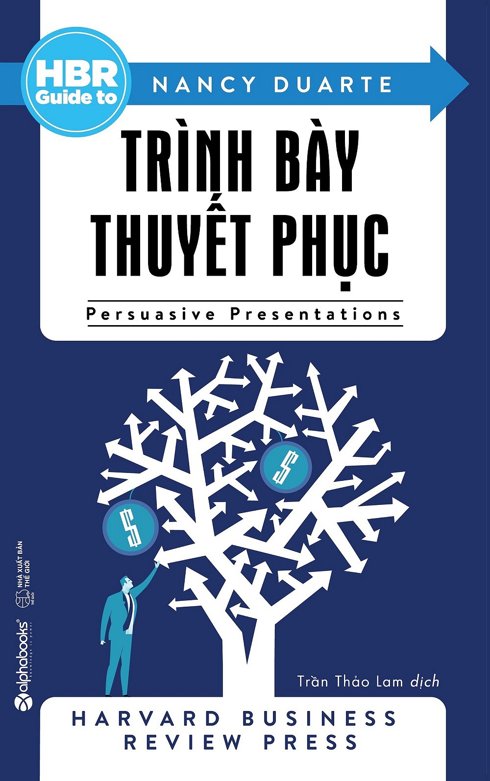 HBR Guide to - Trình Bày Thuyết Phục