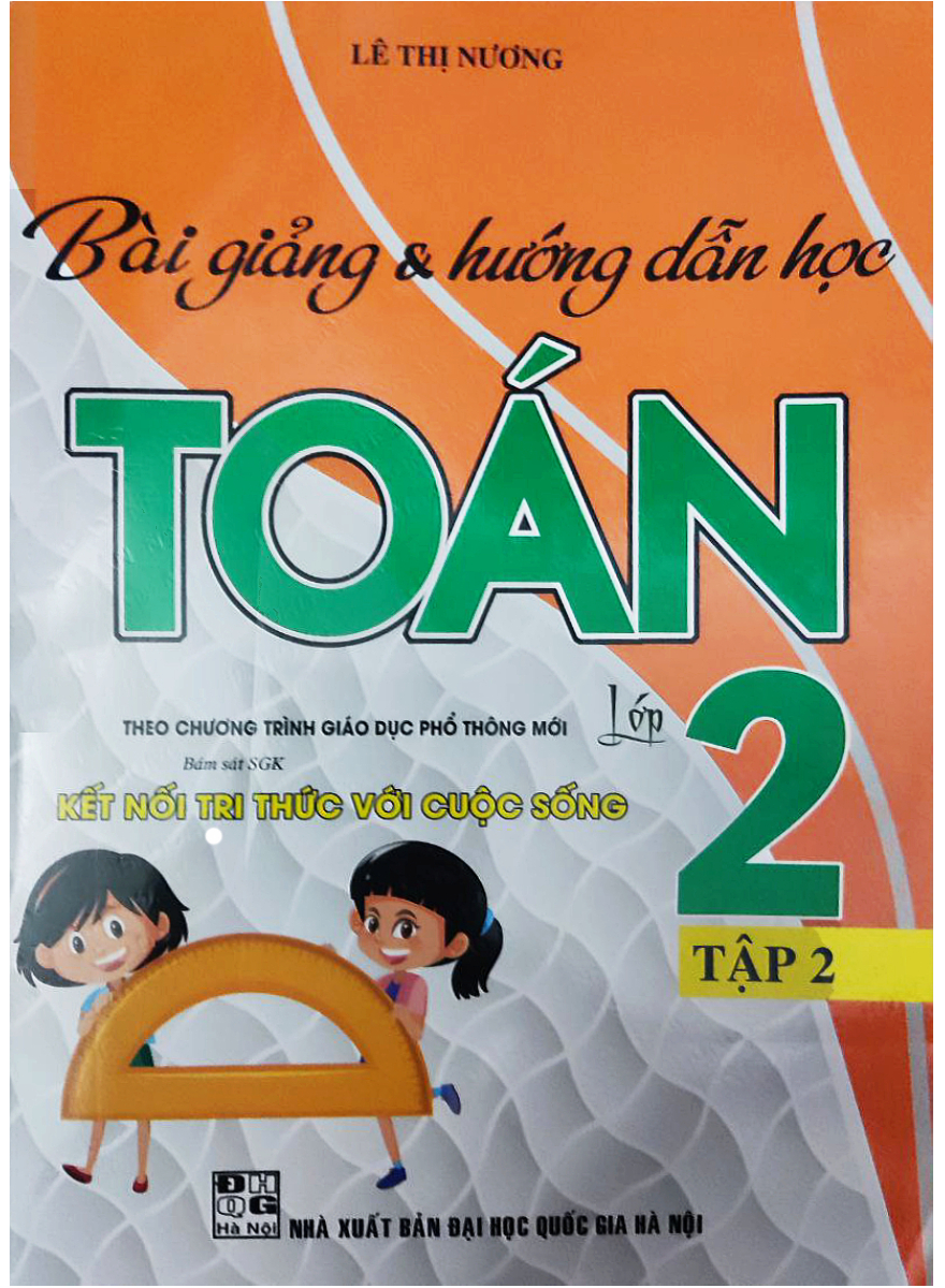 Bài Giảng Và Hướng Dẫn Học Toán 2 - Tập 2 (Bám Sát Sgk Kết Nối Tri Thức Với Cuộc Sống)