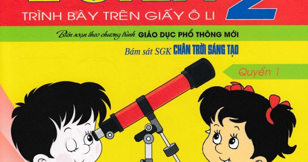Luyện Tập Toán 2 Quyển 1 - Trình Bày Trên Giấy Ô Li (Bám Sát SGK Chân Trời Sáng Tạo)