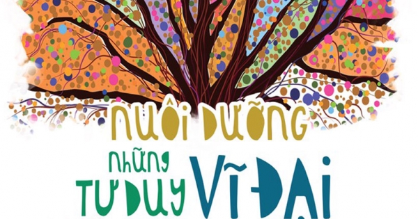 Nuôi Dưỡng Những Tư Duy Vĩ Đại