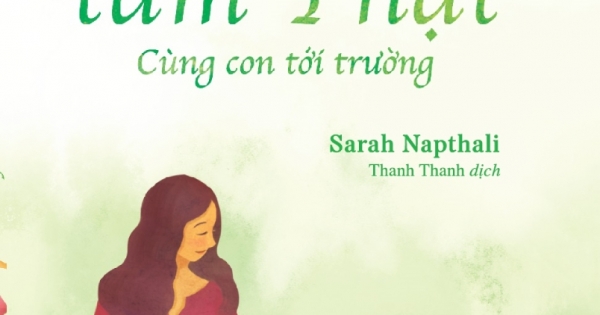 Làm Mẹ Với Tâm Phật - Cùng Con Đến Trường