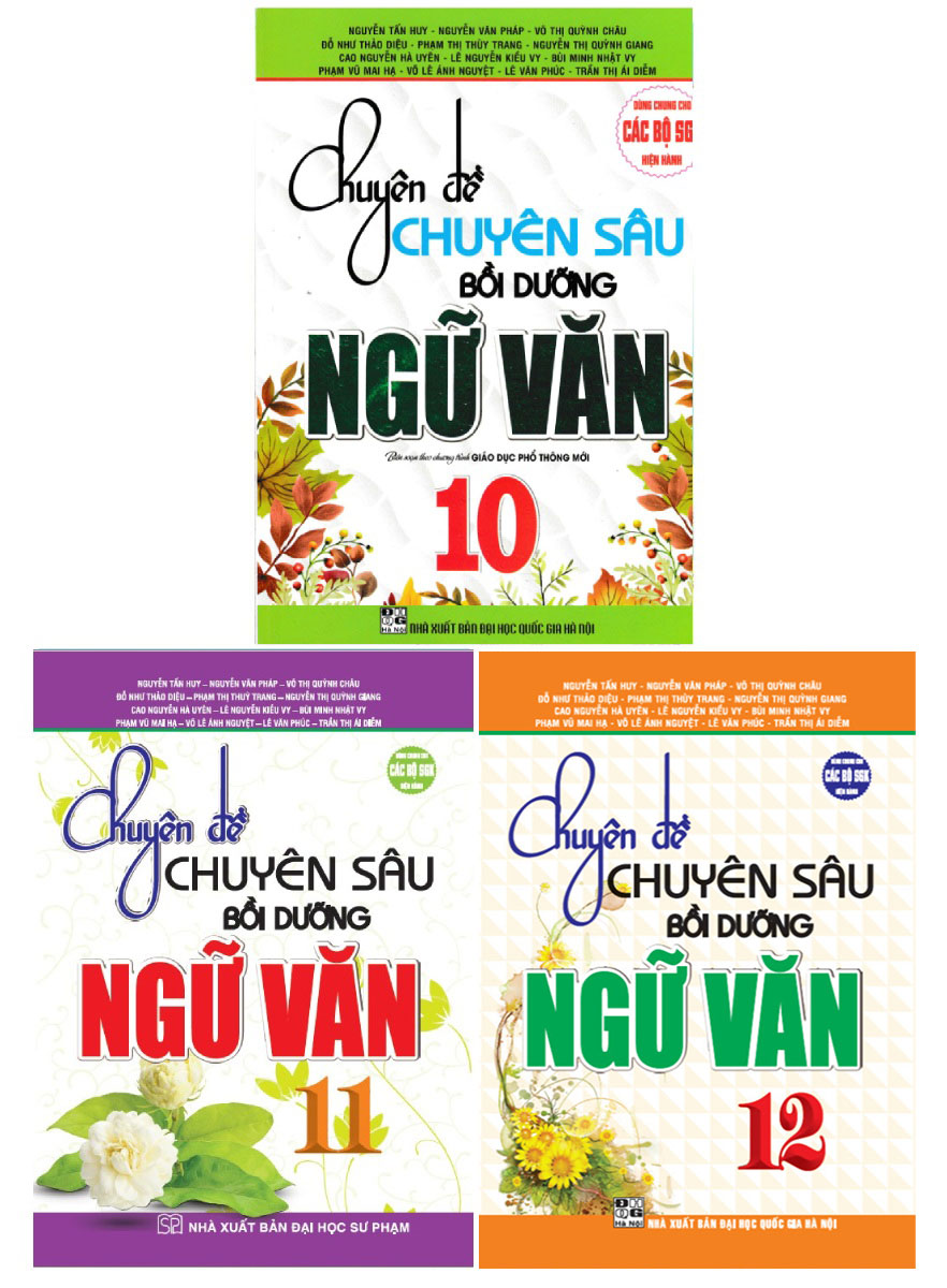 Combo Chuyên Đề Chuyên Sâu Bồi Dưỡng Ngữ Văn 10, 11, 12