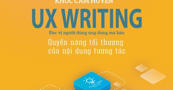 UX Writing - Quyền Năng Tối Thượng Của Nội Dung Tương Tác