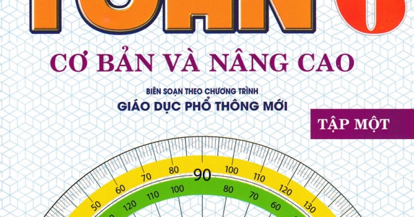 Toán Cơ Bản Và Nâng Cao Lớp 6 - Tập 1 (Biên Soạn Theo Chương Trình Giáo Dục Phổ Thông Mới)