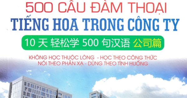 10 Ngày Tự Tin Giao Tiếp 500 Câu Đàm Thoại Tiếng Hoa