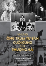 Những Ông Trùm Tư Bản Cuối Cùng Ở Thượng Hải