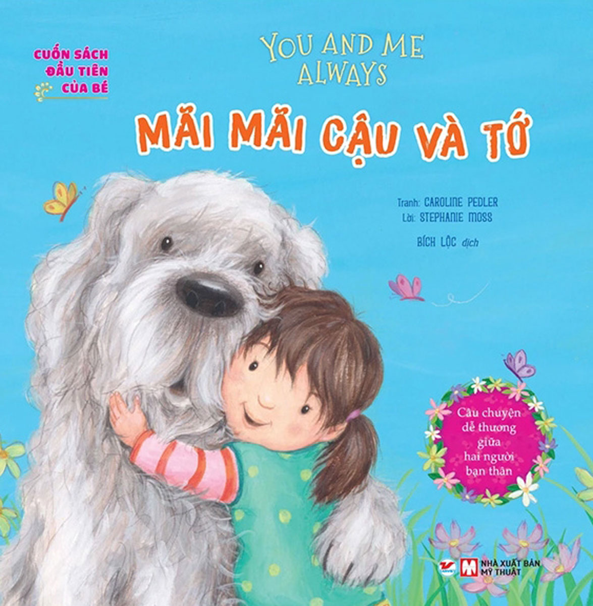 Cuốn Sách Đầu Tiên Của Bé - You And Me Always - Mãi Mãi Cậu Và Tớ PDF