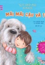 Cuốn Sách Đầu Tiên Của Bé - You And Me Always - Mãi Mãi Cậu Và Tớ