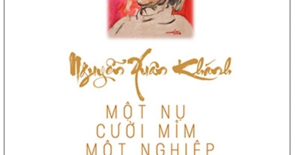 Nguyễn Xuân Khánh - Một Nụ Cười Mỉm, Một Nghiệp Văn Xuôi