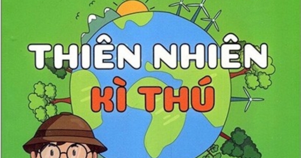 Steam For Kids - Thiên Nhiên Kì Thú (Giáo Dục Sớm 3-6 Tuổi)