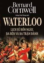 Waterloo - Lịch Sử Bốn Ngày, Ba Bên Và Ba Trận Đánh