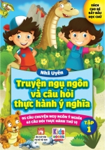 Truyện Ngụ Ngôn Và Câu Hỏi Thực Hành Ý Nghĩa - Tập 1