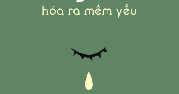 Ngỡ Như Lương Thiện Hóa Ra Mềm Yếu