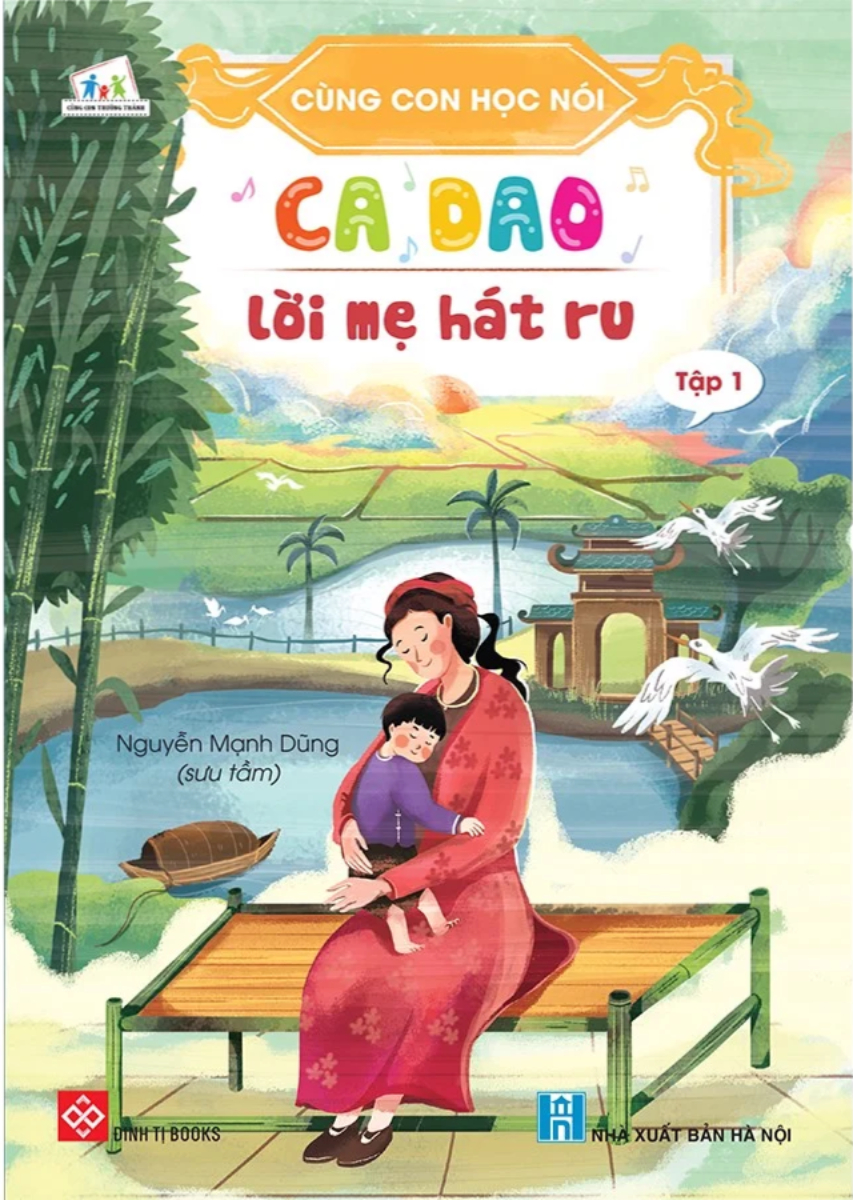 Cùng Con Học Nói - Tập 1 - Ca Dao Lời Mẹ Hát Ru